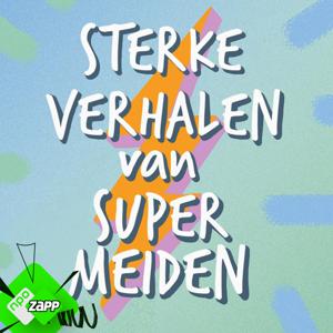 Sterke Verhalen van Super Meiden by NPO Zapp / KRO-NCRV