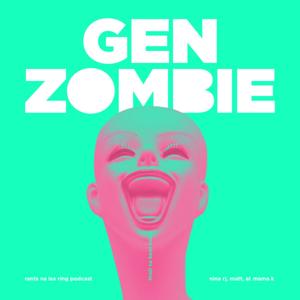 Gen Zombie Podcast