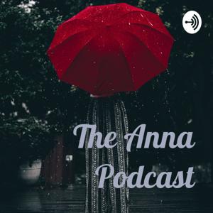 The Anna Podcast