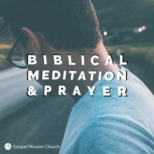 Biblical Meditation & Prayer