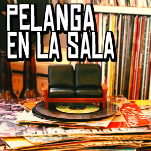 PELANGA en LA SALA