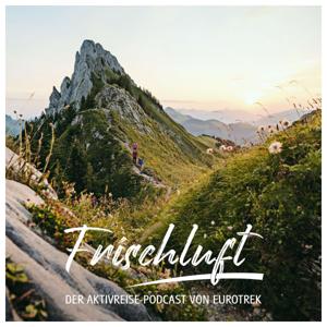 Frischluft | Der Aktivreise-Podcast von Eurotrek by Eurotrek