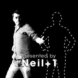 Neil+1 The Podcast