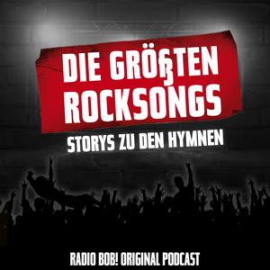 Die größten Rocksongs – Storys zu den Hymnen by RADIO BOB!