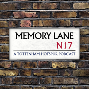 Memory Lane (Tottenham Hotspur Podcast)