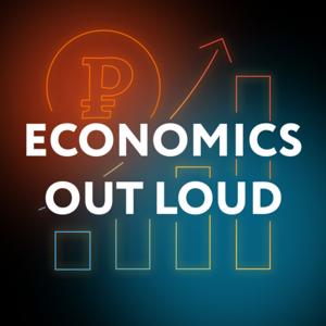 Economics Out Loud