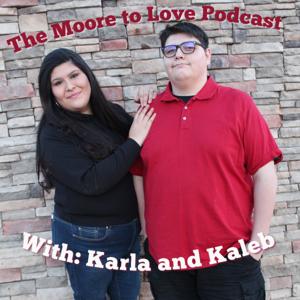 The Moore to Love Podcast
