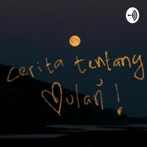 Cerita Tentang Bulan ☽︎