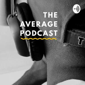 The Average Podcast