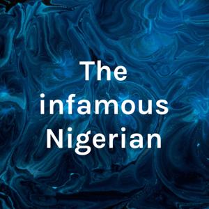 The infamous Nigerian