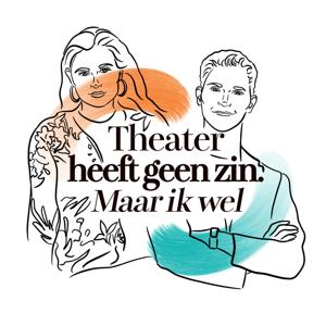 Theater heeft geen zin. Maar ik wel