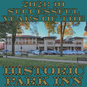 2021: 10 Successful Years of the Historic Park Inn