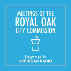 Royal Oak City Commission Meetings Podcast