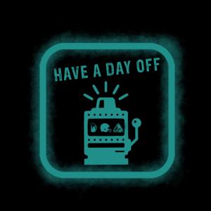 Have A Day Off Podcast