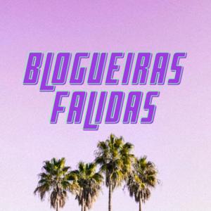 Blogueiras Falidas