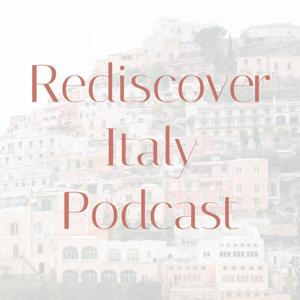 Rediscover Italy Podcast