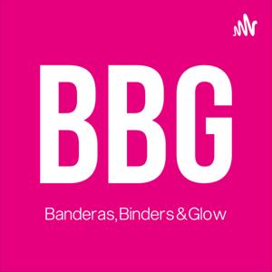 BBG - Banderas, Binders & Glow