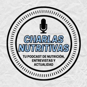 Podcast Charlas Nutritivas