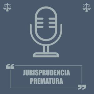 Jurisprudencia prematura