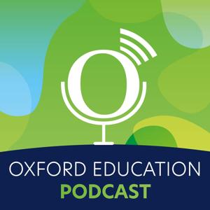 Oxford Education Podcast