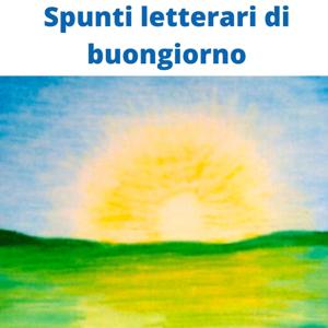 Spunti letterari di buongiorno