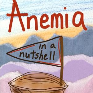 Anemia in a Nutshell