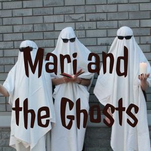 Mari and the Ghosts