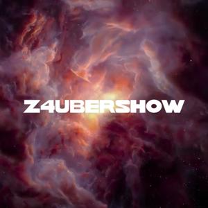 Z4UBERSHOW