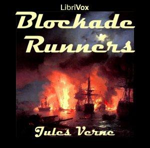 Blockade Runners, The by Jules Verne (1828 - 1905)