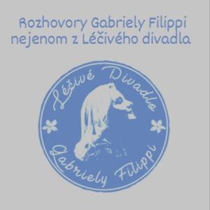 Rozhovory Gabriely Filippi nejenom z Léčivého divadla by Gabriela Filippi