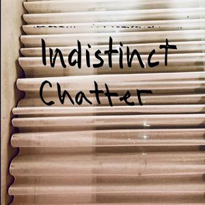 Indistinct Chatter