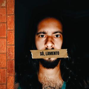 Só, Lamento PodCast