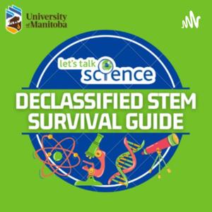 Let's Talk Science’s Declassified STEM Survival Guide