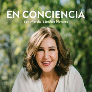 En Conciencia con Martha Sánchez Navarro by Martha Sánchez Navarro