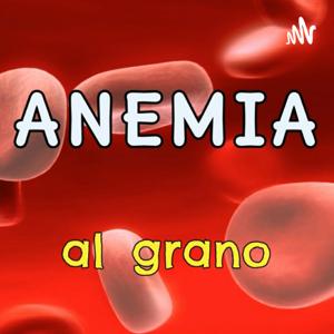 Anemia al grano