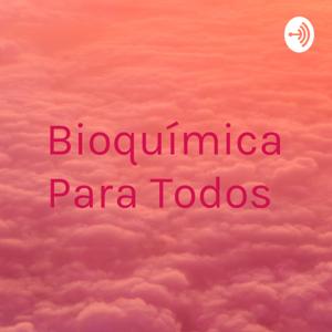 Bioquímica Para Todos