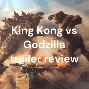 King Kong vs Godzilla trailer review