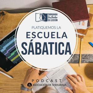 Platiquemos la Escuela Sabática