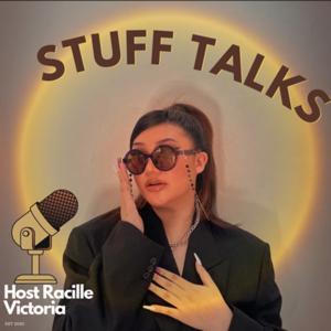 Stuff Talks by Racille Victoria