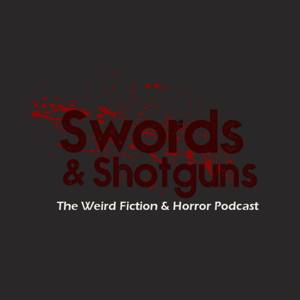 Swords & Shotguns