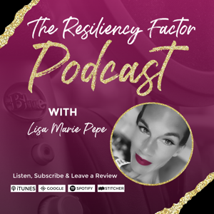 The Resiliency Factor Podcast