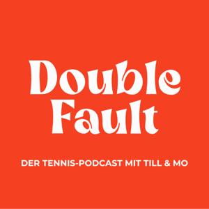 Double Fault - Tennis Podcast by Till und Mo