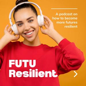 FUTU Resilient Podcast