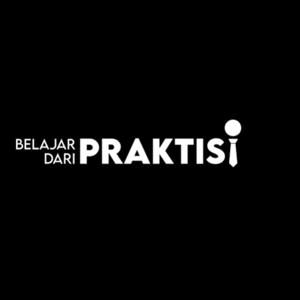 Belajar dari Praktisi