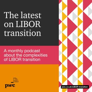 The latest on LIBOR transition