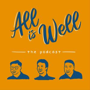 All Is Well: The Podcast