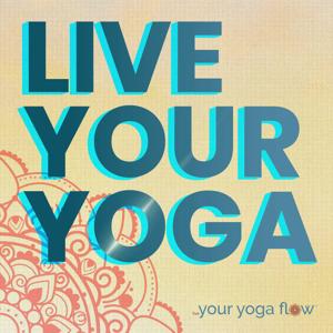 Live Your Yoga