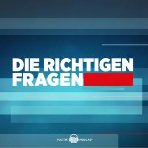 Die richtigen Fragen - der Politik-Podcast