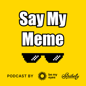 Say My Meme by Say My Meme