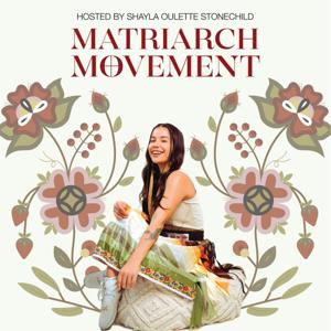 Matriarch Movement by Shayla Oulette Stonechild